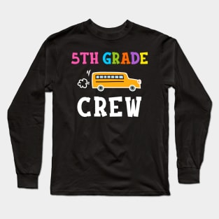 Fifth Grade Crew T-shirt Back to School Teacher Gifts Long Sleeve T-Shirt